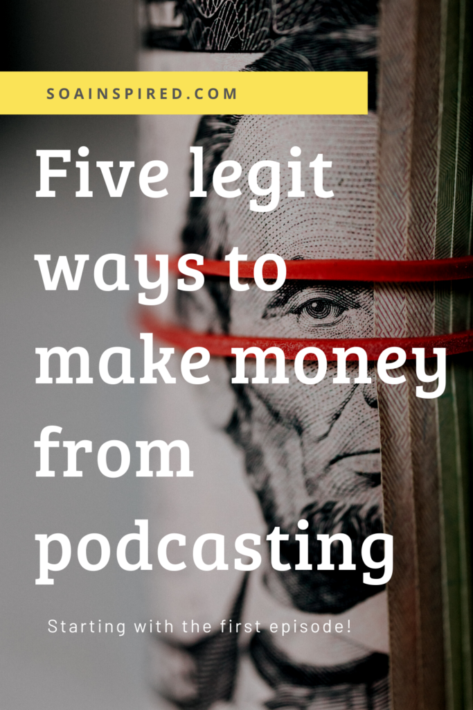 5 ways to make money podcasting